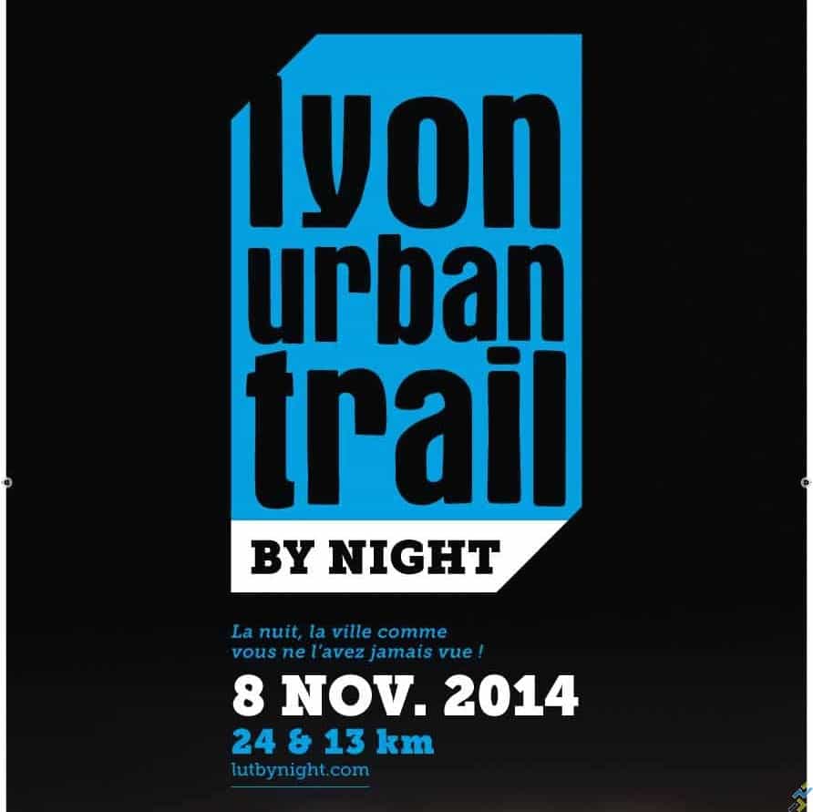 Lyon Urban Trail By Night : La présentation